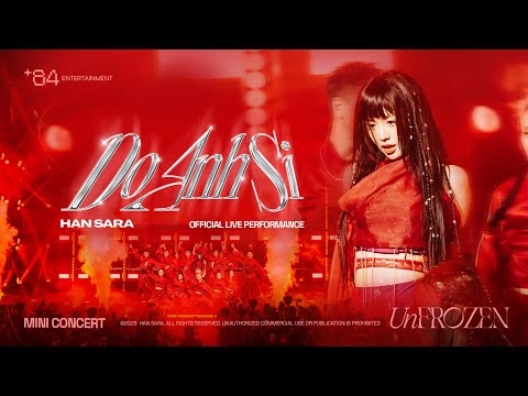 HAN SARA - DO ANH SI | OFFICIAL LIVE PERFORMANCE