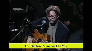 Eric Clapton - Someone Like You