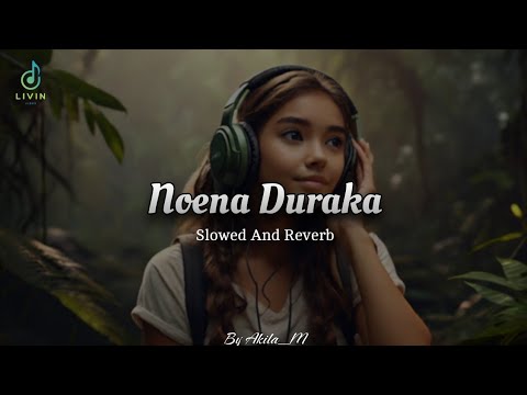 Noena Duraka... ( නොඑනා දුරක )... Slowed And Reverb