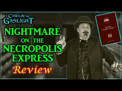 Nightmare on the Necropolis Express - Call of Cthulhu: RPG Review