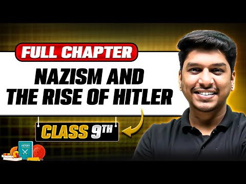 Nazism and the Rise of Hitler ONE SHOT | Full Chapter | Class 9th History | Chapter 3