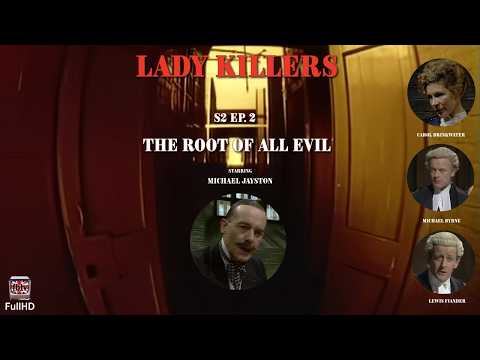 Lady Killers S2 Ep. 2 - The Root of All Evil (1080p) st. Michael Jaysotn, Carol Drinkwater