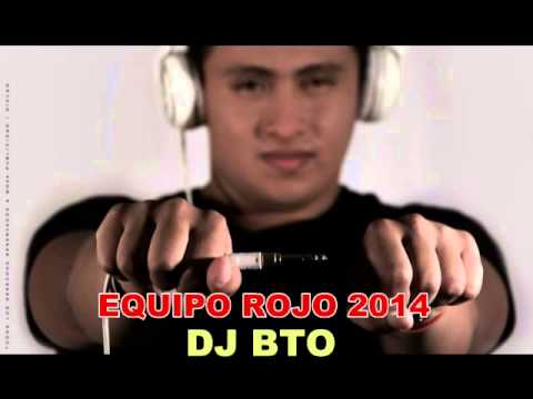 CANCION OFICIAL DEL EQUIPO ROJO 2014 - Dj BTO Feat charly