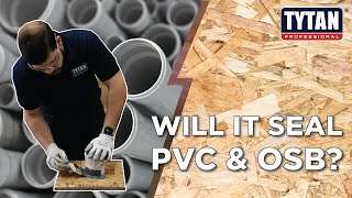 Will It Seal: PVC + OSB?