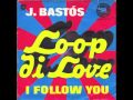 J.Bastos Loop Di Love 