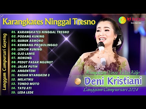 DENI KRISTIANI - KARANGKATES NINGGAL TRESNO | KOMPILASI VIDEO LANGGAM CAMPURSARI GAYENG TERBARU 2024