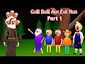 Gulli Bulli Aur Evil Nun Part 1 Gulli Bulli Cartoon Horror Story Gulli Bulli Aur Baba