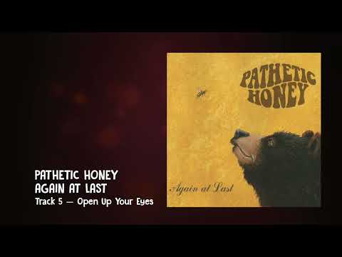 Pathetic Honey—Again at Last— 05 Open Up Your Eyes