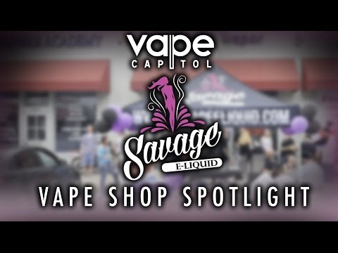 Vape Shop Spotlight - Savage Vapors