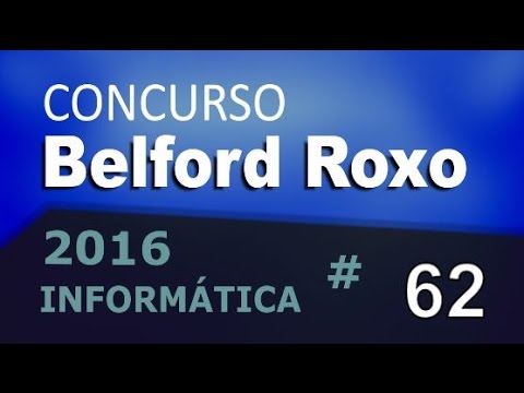 Concurso Belford Roxo RJ 2016 - Informática Aula 62