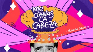 Me Dañas La Cabeza Lyrics English Translation