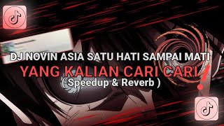 Download lagu DJ NOVIN ASIA SATU HATI SAMPAI MATI YANG KALIAN CARI - CARI ‼️ ( SPEEDUP & REVERB ) mp3
