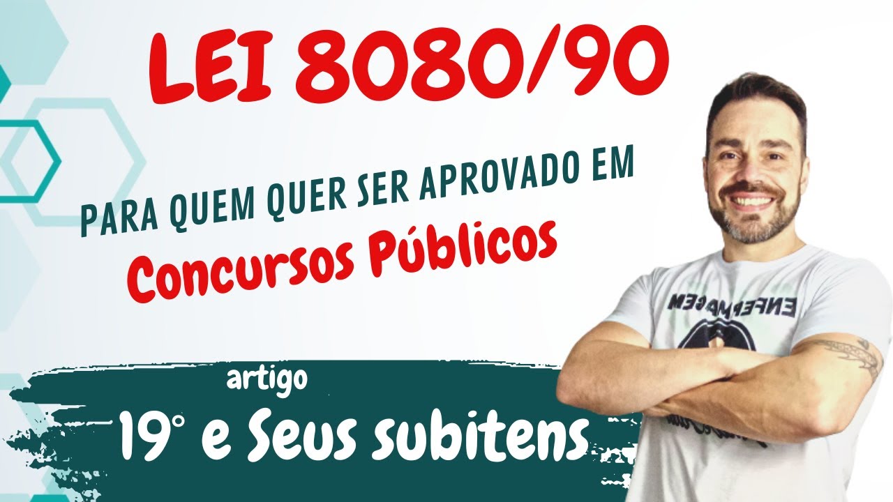 Lei 8080/90  Art 19° e seus itens -  Conheça a Lei do SUS  - Como é cobrado em CONCURSOS PÚBLICOS.