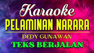 Download lagu PELAMINAN NARARA || KARAOKE - LYRICK BERJALAN mp3