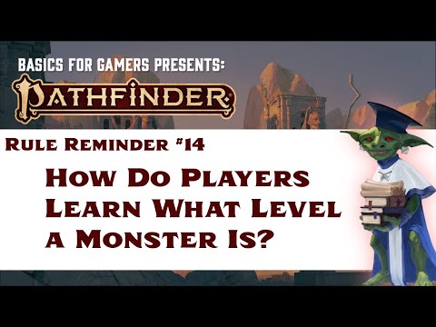 Pathfinder Rule Reminder #14: How Do Players Learn a Monster's Level?