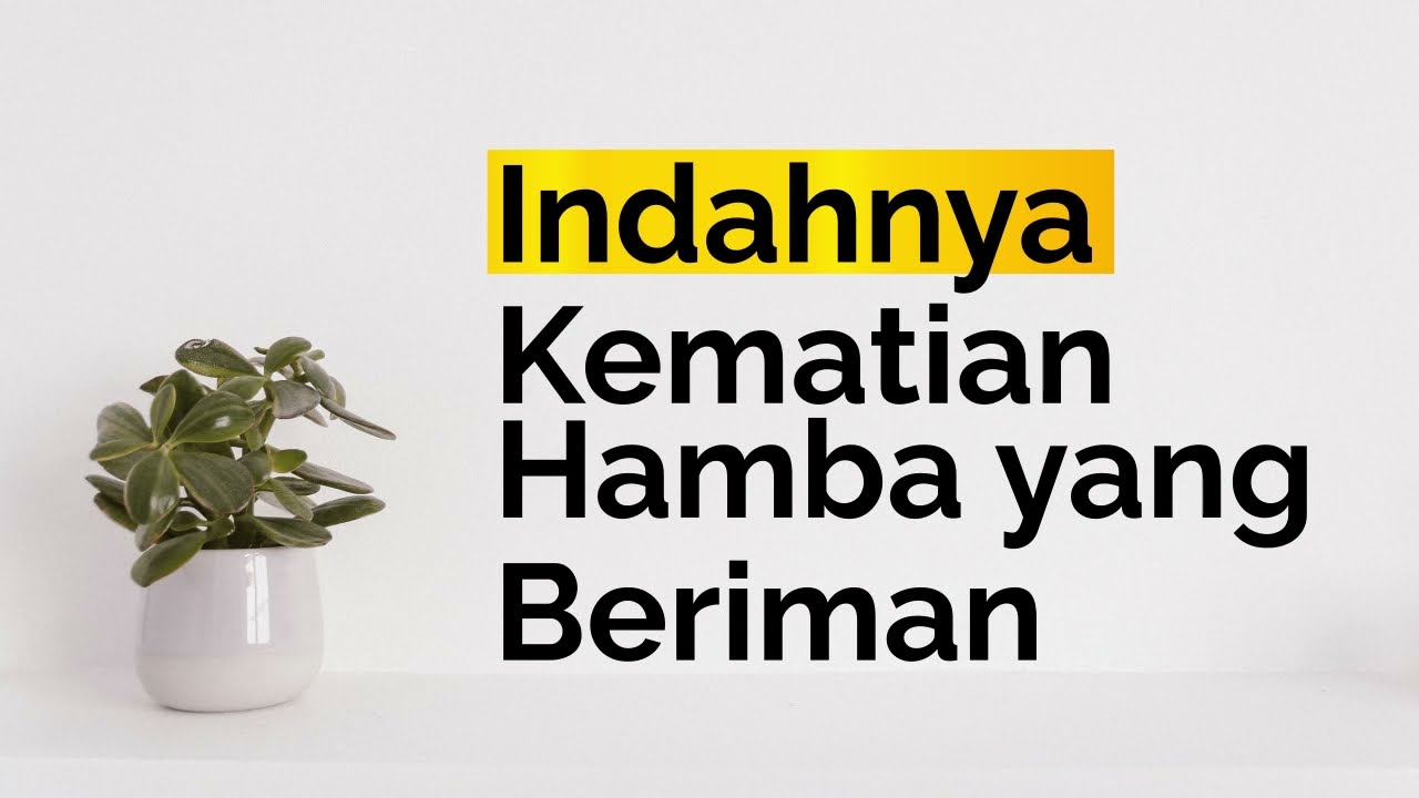 INDAHNYA KEMATIAN HAMBA YANG BERIMANhttps://youtu.be/7dA5T7clnb8Yuk Belajar Buku…