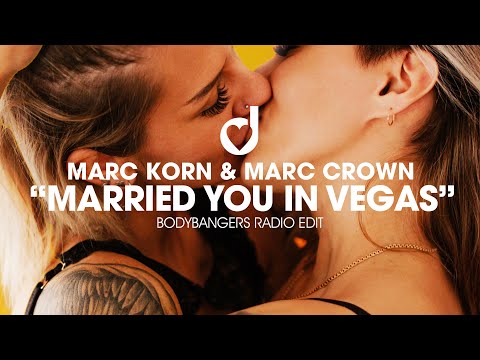 Marc Korn & Marc Crown – Married you in Vegas