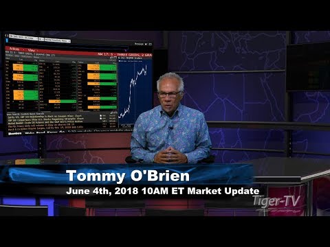 June 4th 10AM ET Market Update with Tom O'Brien on TFNN