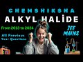 JEE MAINS ALL PREVIOUS YEAR QUESTIONS ALKYL HALIDE FROM 2013 TO 2024