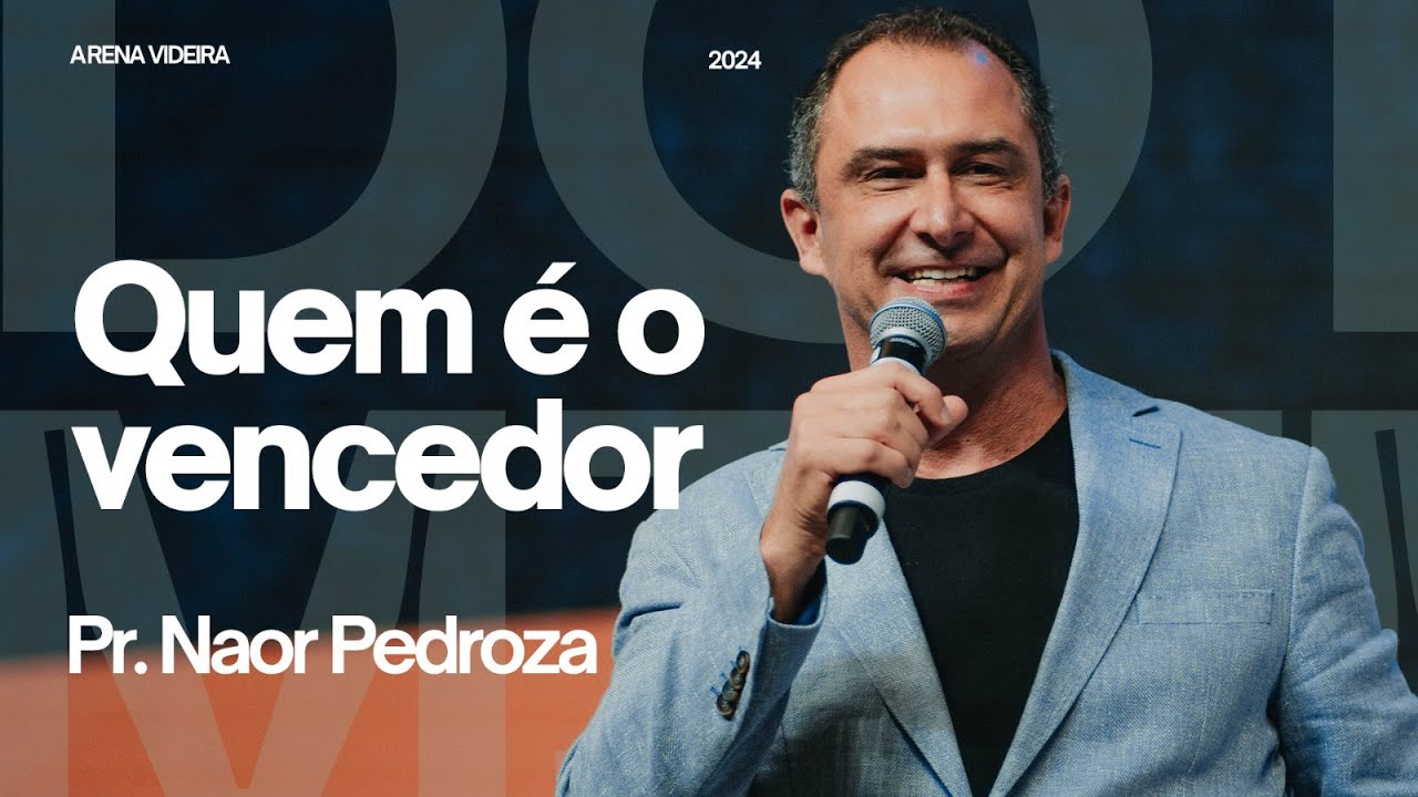 QUEM É O VENCEDOR | PR NAOR PEDROZA | NOITE I 03.11.24