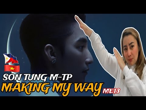 SON TUNG MT-P FIRST TIME HEARING THE MUSIC LIKE ANIMATION SO COOL REACTION “MAKING MY WAY”🇻🇳🇵🇭