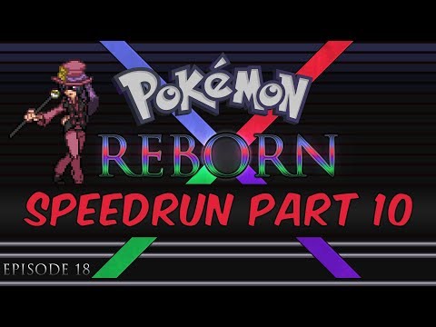 Pokemon Reborn E18 Speedrun in 8:33:07 - Part 10 - Radomus