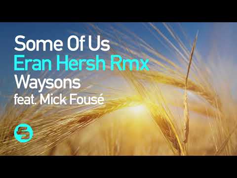 Waysons feat  Mick Fousé - Some Of Us (Eran Hersh Remix)