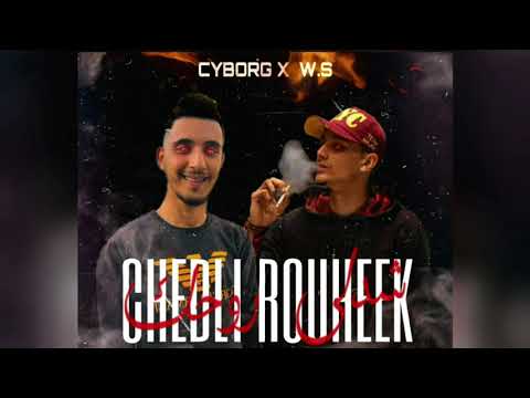 Cyborg x W.S  - CHEDLI ROUHEK (AUDIO)