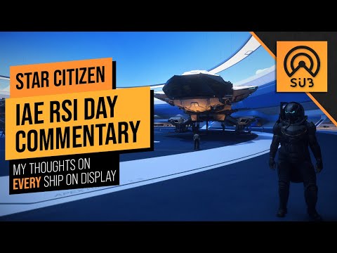 Roberts Space Industries IAE 2951 | A Star Citizen's Guide to the Galaxy | Alpha 3.15.1