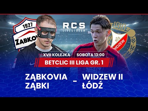 BETCLIC 3 LIGA LIVE🔴: MKS ZĄBKOVIA ZĄBKI vs WIDZEW II ŁÓDŹ | PIŁKA NOŻNA | 17. KOLEJKA