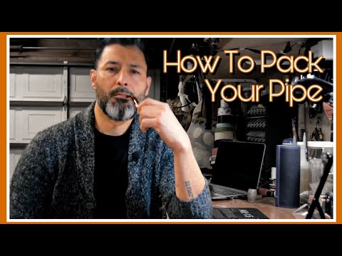 How To Pack A Tobacco Pipe | 3 Step Method