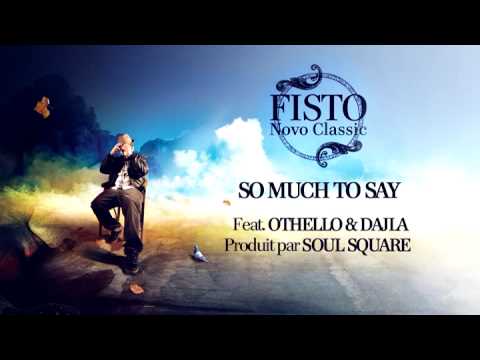 FISTO - So Much To Say Feat. OTHELLO & DAJLA (Teaser)