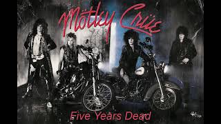 Mötley Crüe - Five Years Dead