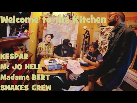 SNAKES CREW - Welcome to the Kitchen - feat Madame BERT , KESPAR & Mc JO HELL