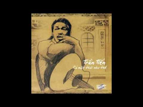 Thể hiện bởi Trần Tiến