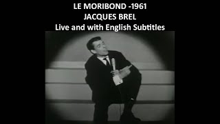 Le moribond - Jacques Brel - 1961 - Live with English Subtitles