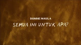 Download lagu Donne Maula - Semua Ini Untuk Apa? mp3 Download lagu Donne Maula - Semua Ini Untuk Apa? mp3