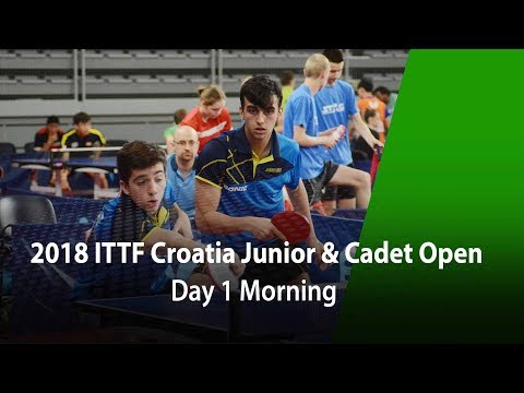 2018 ITTF Croatia Junior & Cadet Open - Day 1 (Morning)