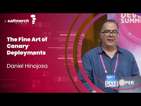 The Fine Art of Canary Deployments -  Daniel Hinojosa