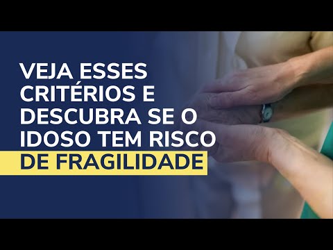 Check out these criteria and find out if the elderly person is at risk of frailty | Dr. Flávio Jambo