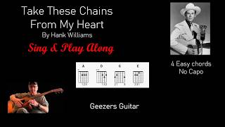 Take These Chains From My Heart by Hank Williams easy Sing &amp; Play Along with lyrics and chords