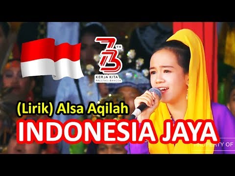 ALSA PUTRI AQILAH - INDONESIA JAYA (Lirik + Download) | HUT RI Ke-73