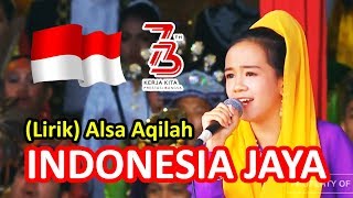 Download lagu ALSA PUTRI AQILAH - INDONESIA JAYA (Lirik   Download) | HUT RI Ke-73 mp3