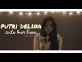 Putri Delina - Cinta Luar Biasa (Andmesh Kamaleng Cover)