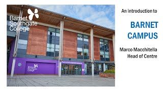 An Introduction to Barnet Campus