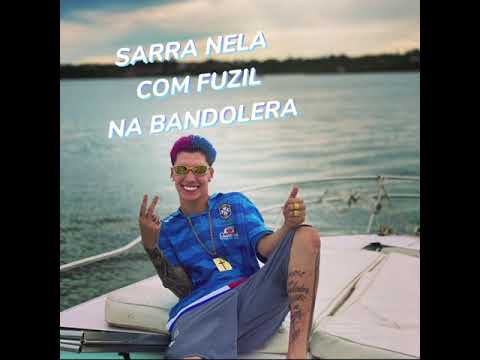 DJ WESLEY GONZAGA - SARRA NELA COM FUZIL NA BANDOLEIRA