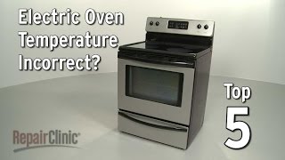 Electric Range Troubleshooting: Oven Temperature Incorrect
