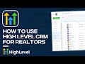 How to Use HighLevel CRM for Real Estate Agents (Tutorial)