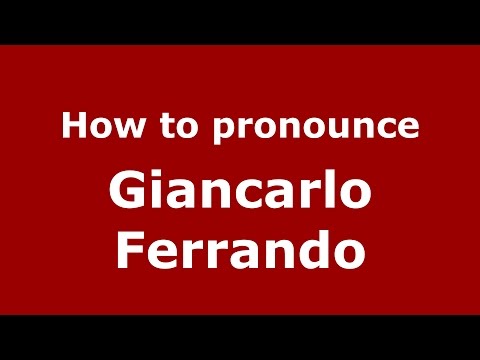 How to pronounce Giancarlo Ferrando (Italian/Italy)  - PronounceNames.com