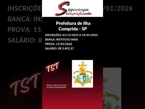 TST da Prefeitura de Ilha Comprida/SP (Concurso Público). #kayoronan #segurançasimplificada
